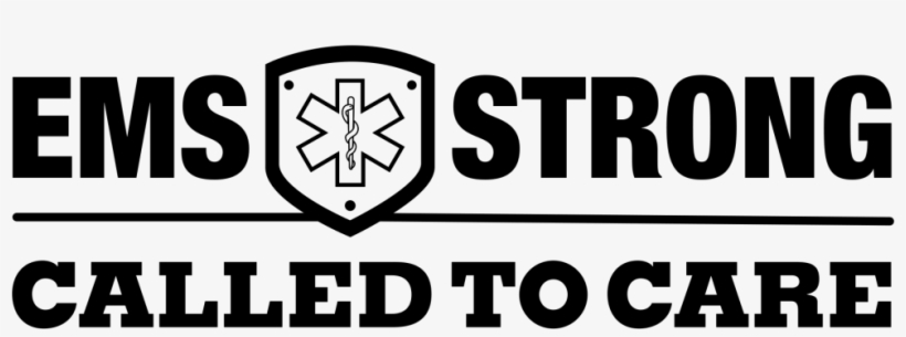 Ems Strong-called To Care - Ems Week 2018 Theme, transparent png download