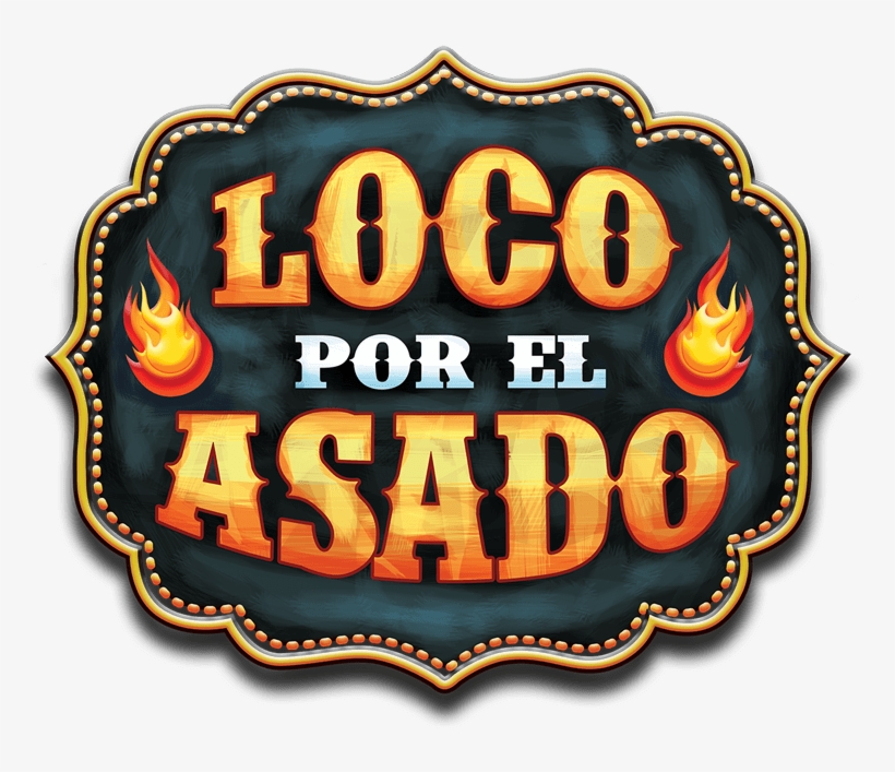 Authentic Argentine Culinary Experience - Loco Por El Asado Logo, transparent png download