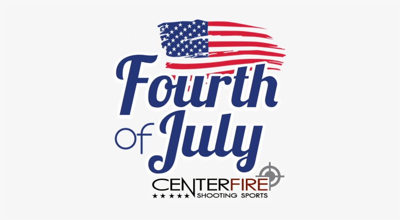 4th Of July Png - Centerfire Shooting Sports, transparent png download