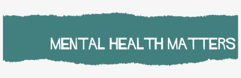 Are Always Welcome And Encouraged To Attend) - Mental Health Matters Text, transparent png download