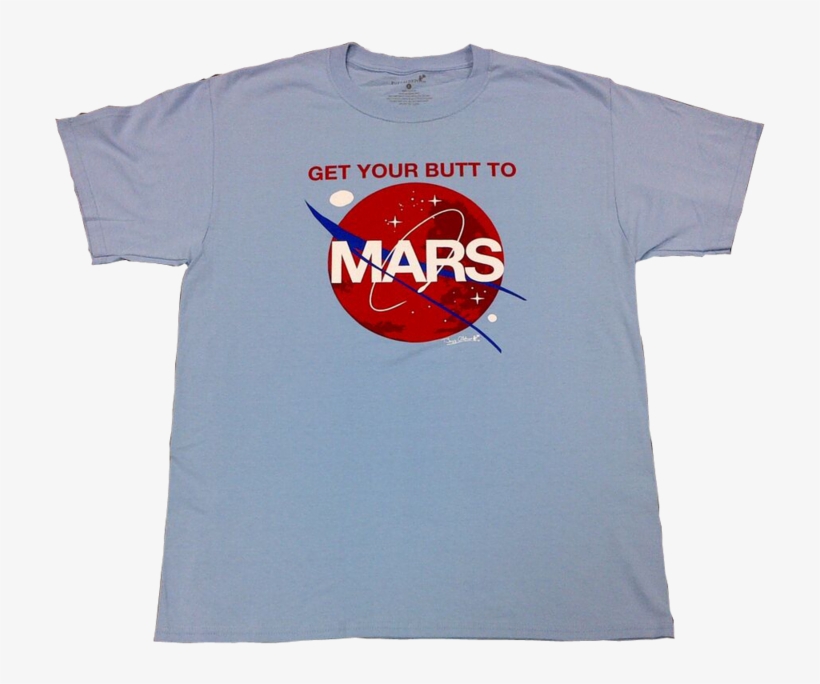 Limited Edition Adult "get Your Butt To Mars" Blue - Active Shirt, transparent png download