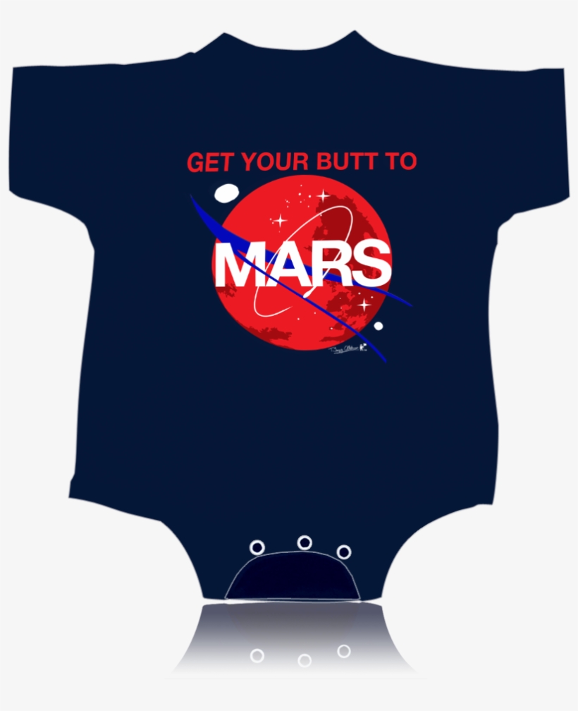 Get Your Butt To Mars Rompers/onesie - Get Your Ass To Mars Nasa Long Sleeve, transparent png download