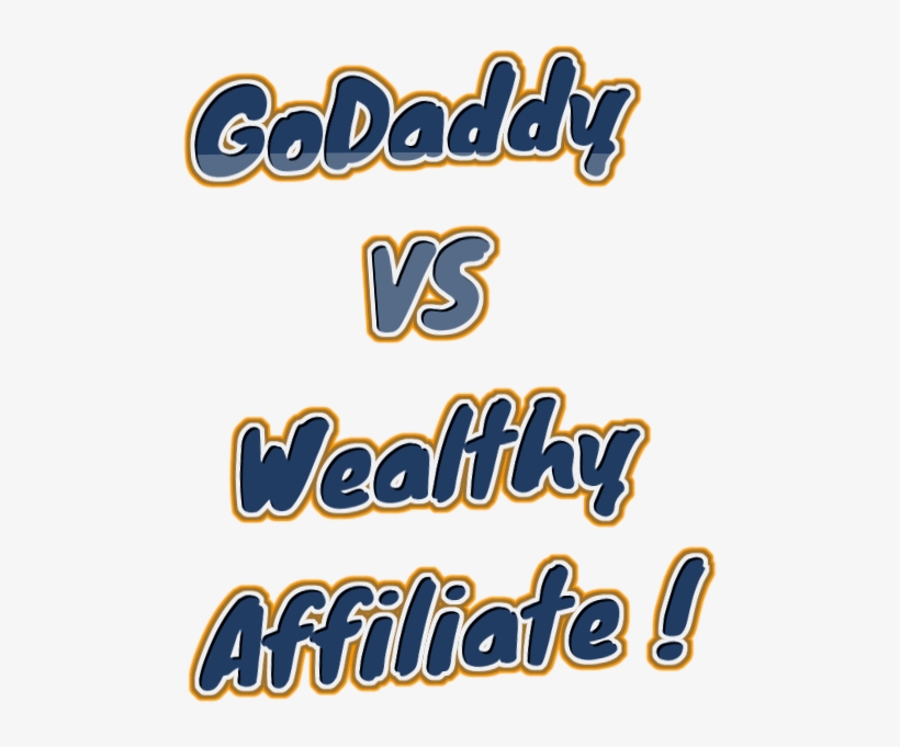 Godaddy Vs Wealthy Affiliate 2018facts - Poster, transparent png download