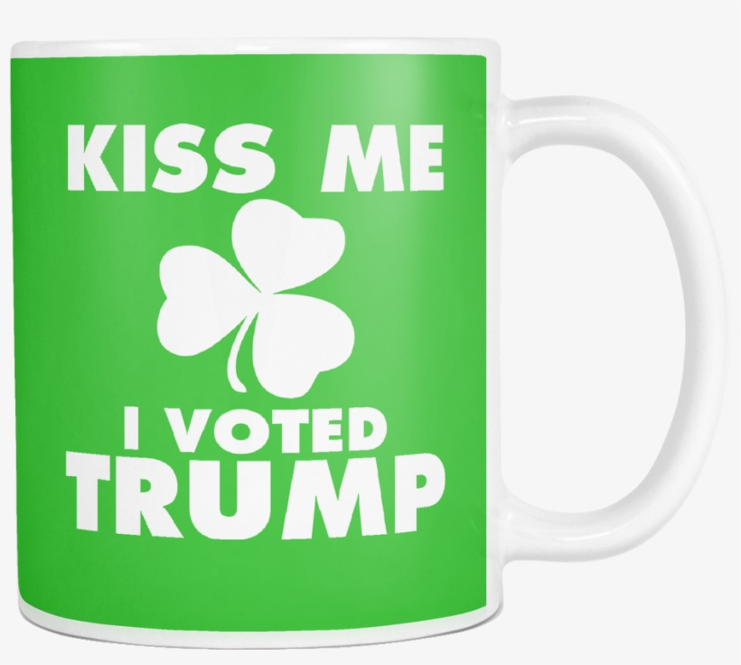Kiss Me I Voted Trump 12oz Mug - Kiss Me I Voted Trump St. Patricks Shirt, transparent png download
