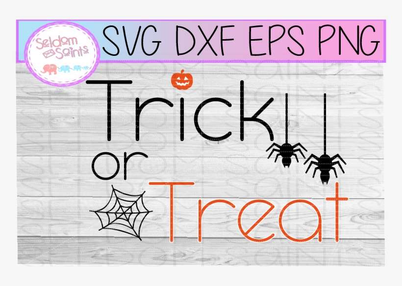 Trick Or Treat Svg Png Dxf Eps Cricut Cut File Example - Encapsulated Postscript, transparent png download