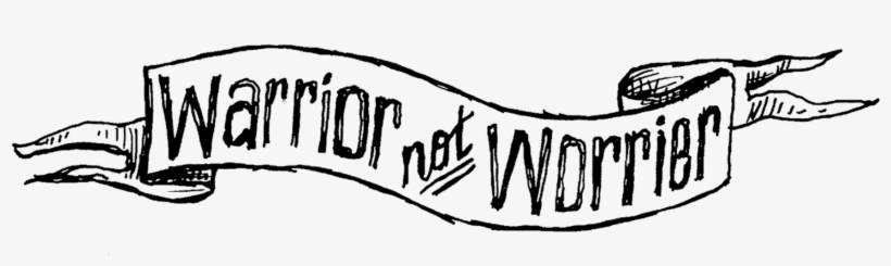 Warrior Not Worrier - Warrior Not Worrier Tattoo, transparent png download