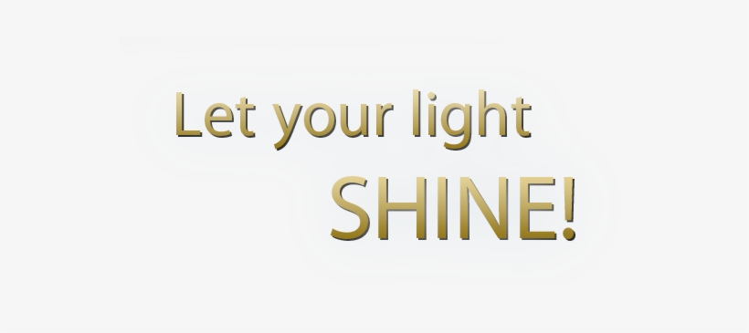 Let Your Light Shine - Calligraphy, transparent png download