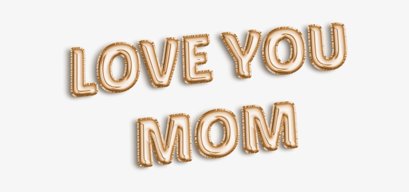 Love You Mom Design Element Golden Baloon Characters, - Tan, transparent png download