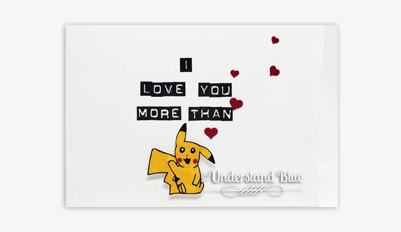 I Love You More Than Pikachu Card By Understand Blue - Cartoon, transparent png download