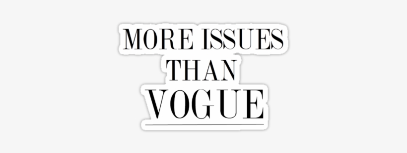 More Issues Than Vogue By Geandonion - More Issues Than Vogue Laptop, transparent png download