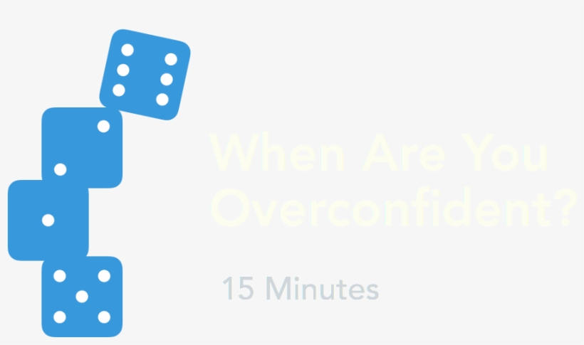 #9when Are You Overconfident - Dice Game, transparent png download
