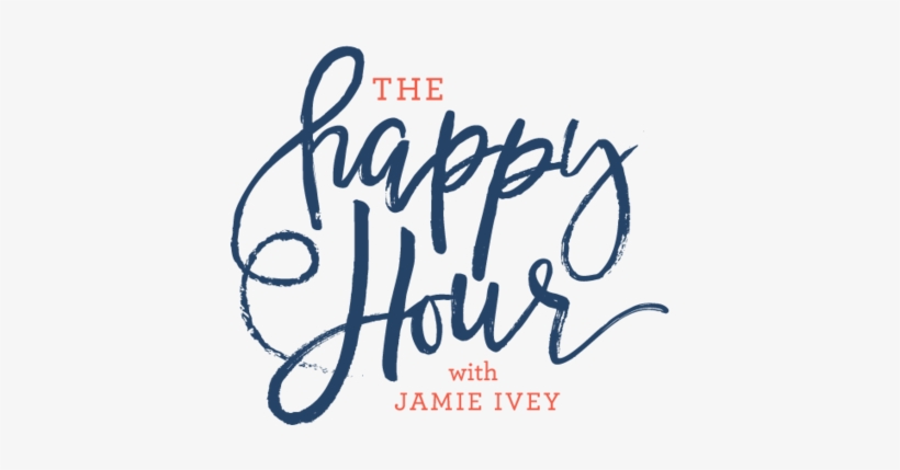 Happy Hour With Jamie Ivey - Happy Hour With Jamie Ivey Podcast, transparent png download