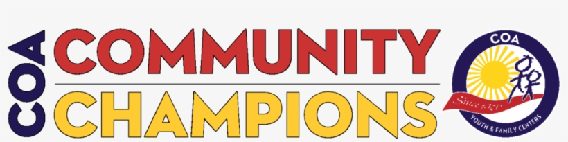 Becoming A Community Champion Is Also One Of The Easiest - Coa Youth And Family Centers, transparent png download