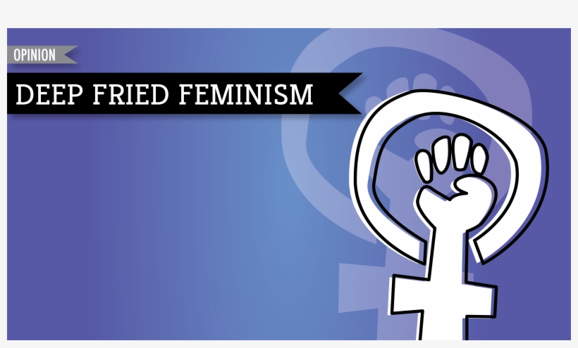 Deep Fried Feminism - Feminism, transparent png download