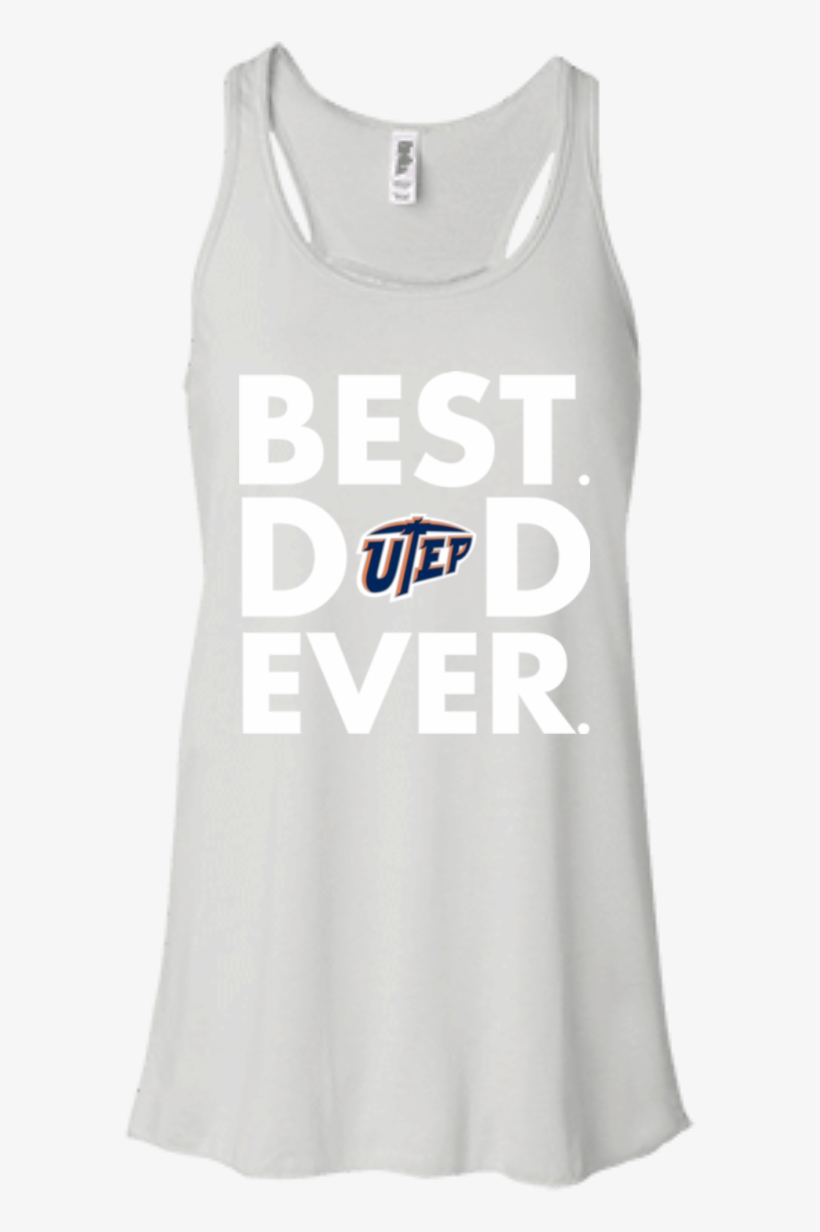 Best Dad Ever Father S Day Utep Miners Hoodies Sweatshirts - Best Dad Ever Broncos Shirt, transparent png download