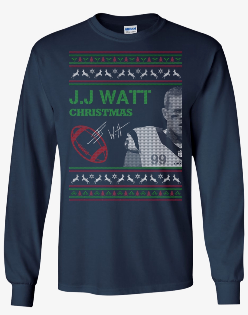 American Football J J Watt Christmas Hoodies Sweatshirts - Change My Mind T Shirt, transparent png download