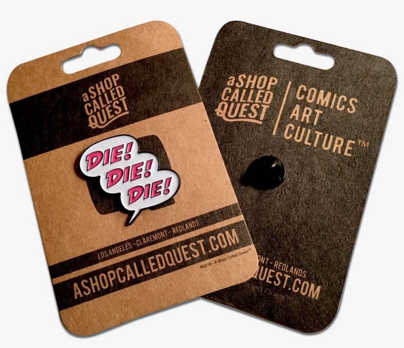 Die Die Die Pin - A Shop Called Quest, transparent png download
