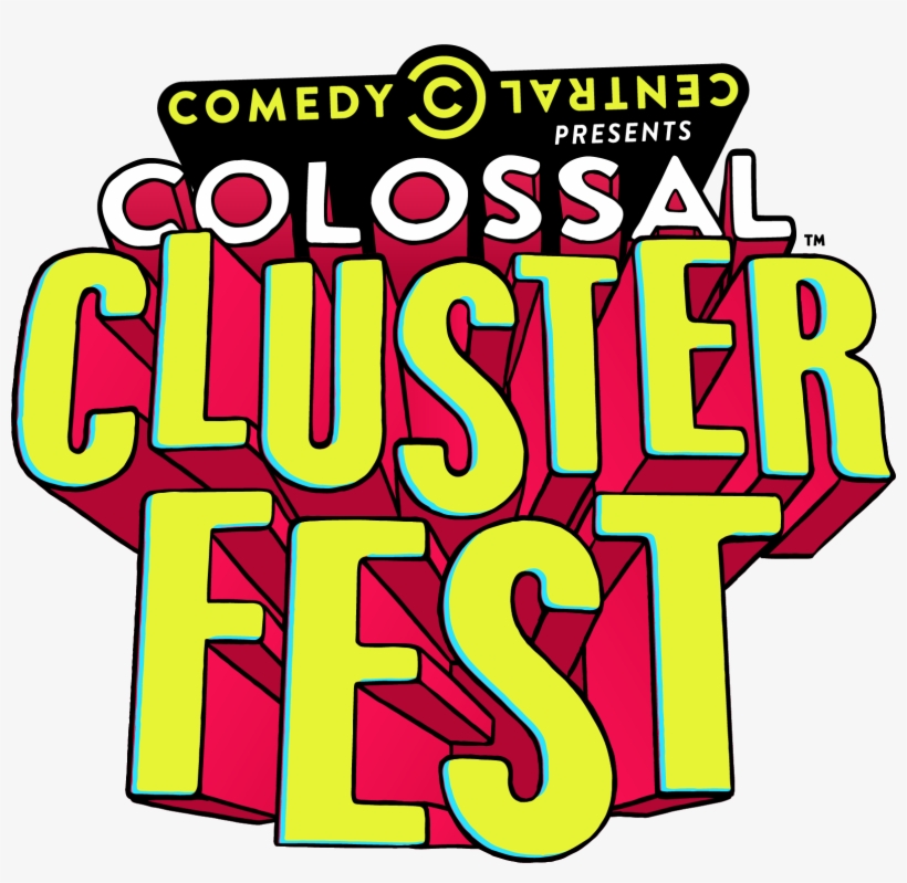 It's Got Everything From Comedy, To Music, To Drag - Colossal Clusterfest, transparent png download