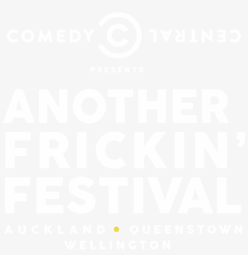 Comedy Central Presents Another Frickin' Festival Comedy - Sunflower Festival Cape Town 2018, transparent png download