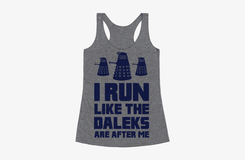 I Run Like The Daleks Are After Me Racerback Tank Top - Just Want To Drink Wine And Pet My Dog, transparent png download