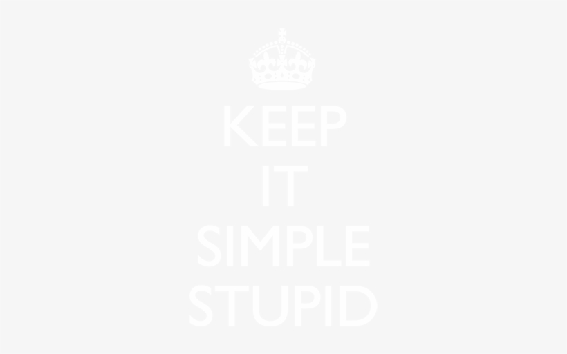 Keep It Simple Stupid - Keep Calm And Carry, transparent png download