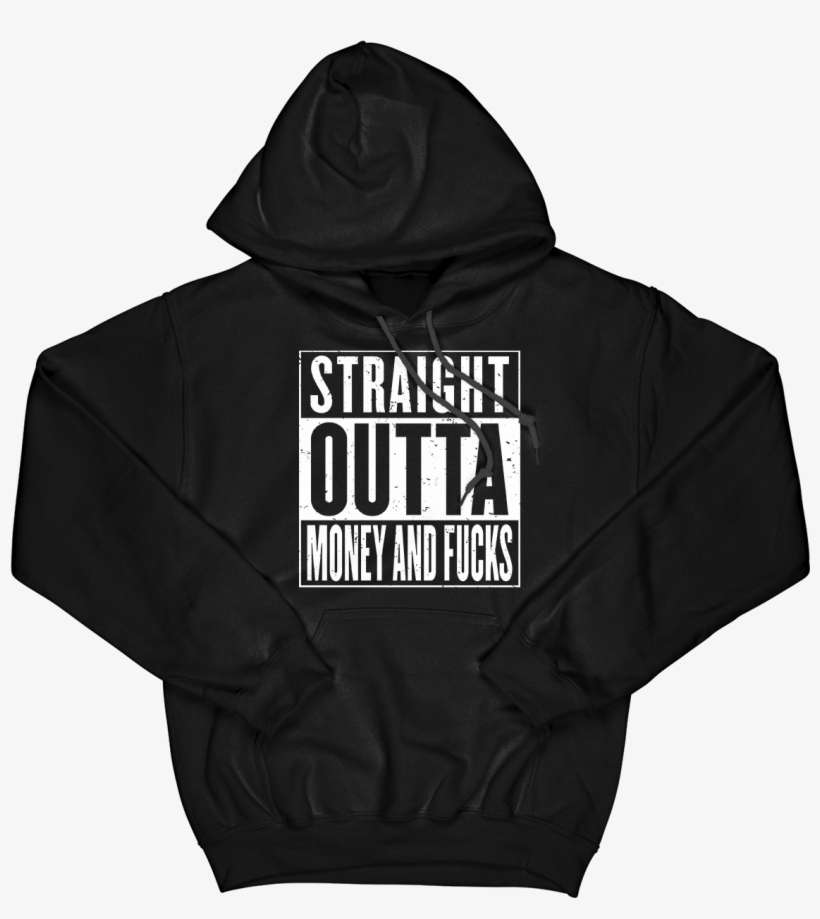 Straight Outta Money And F*cks Hoodie - Straight Outta Slytherin, transparent png download