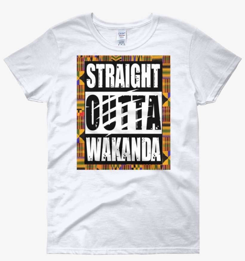 Straight Outta Wakanda Women's T Shirt - Just Be You Women's Short Sleeve T-shirt, transparent png download