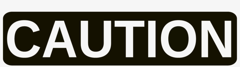 Caution - Ladies Only, transparent png download