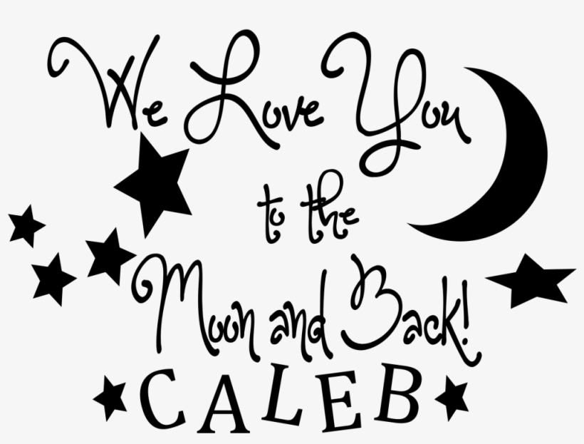 I Love You To The Moon And Back Transparent Images - We Love You To The Moon And Back, transparent png download