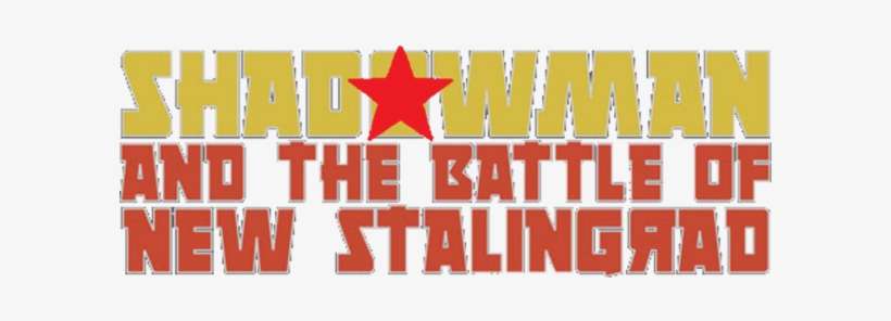 Shadowman And The Battle Of New Stalingrad - Graphic Design, transparent png download