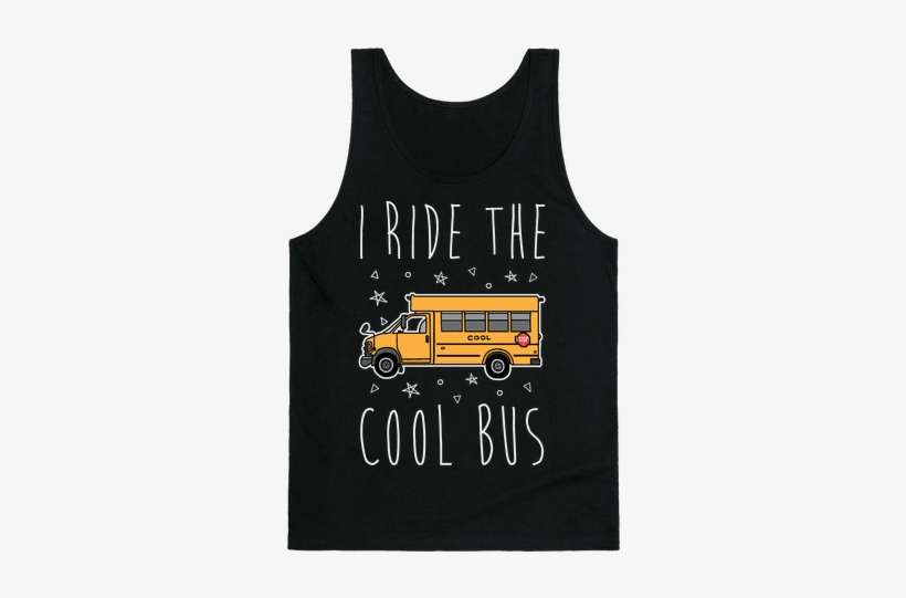 I Ride The Cool Bus Tank Top - Drunk Fourth Of July Shirt, transparent png download