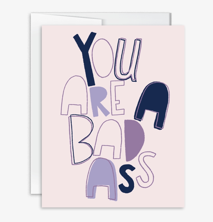 Hand Lettered You Are A Badass Greeting Card - Elephant, transparent png download
