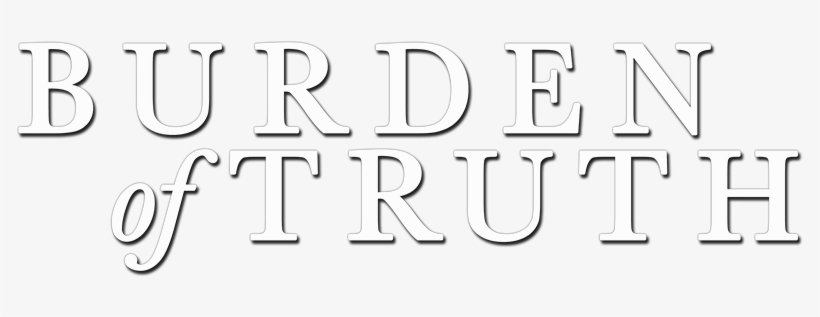 Burden Of Truth - Burden Of Truth Logo, transparent png download