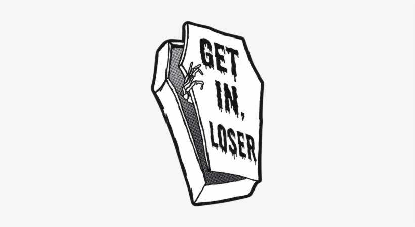 Get In Loser Sticker - Obtenez, En Perdant ! Coffin Point-patch, transparent png download