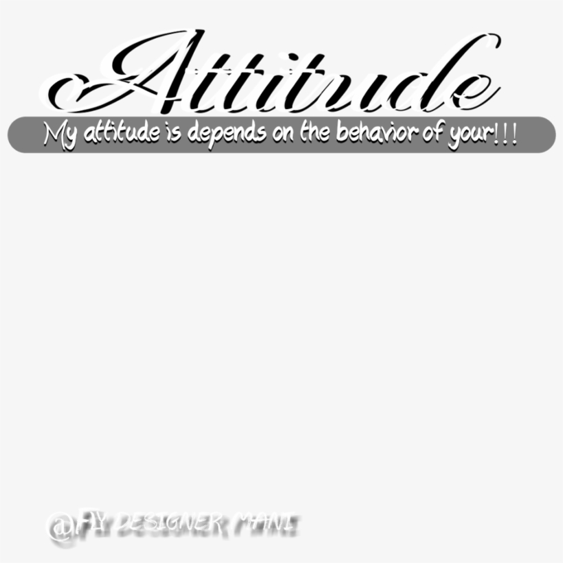 Attitude Png - Calligraphy, transparent png download