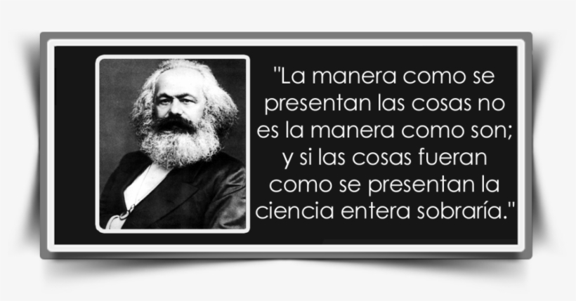 Frase De Marx Sobre La Ciencia De Las Cosas - Lecture Du Capital De Marx, transparent png download
