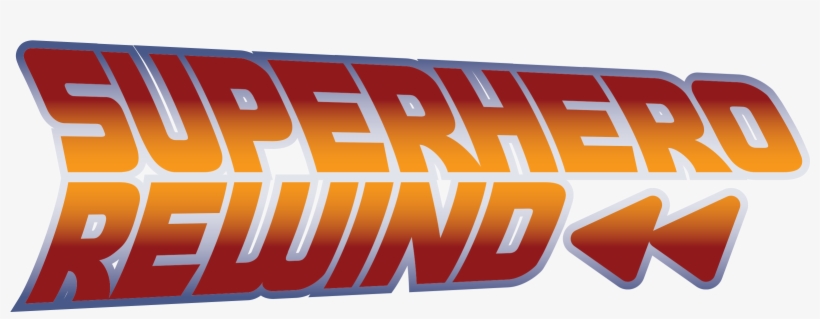 Superherorewind - Superhero Rewind, transparent png download