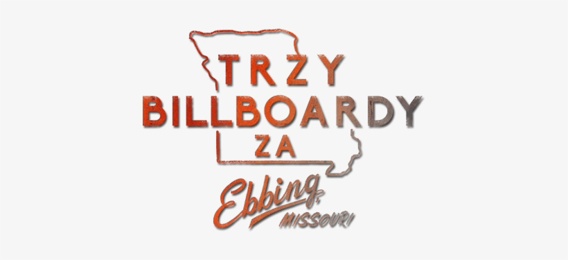 Three Billboards Outside Ebbing, Missouri Image - Three Billboards Outside Ebbing Png, transparent png download