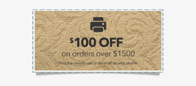 $100 Off On Orders Over $1,500 - Carpet Coupons, transparent png download