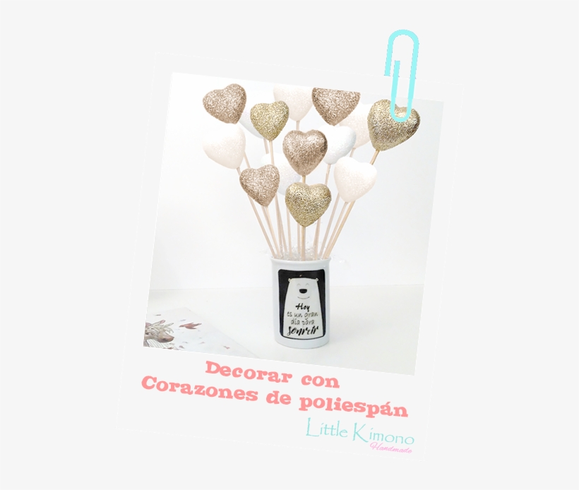 Buenos Días Feliz Fin De Semana ◠‿◠ Hoy Venimos Con - Decorar Corazones De Poliespan, transparent png download