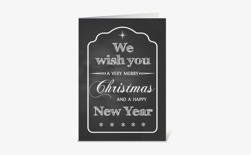 Chalkboard We Wish You A Merry Christmas - Chalkboard - We Wish You A Merry Christmas Card, transparent png download