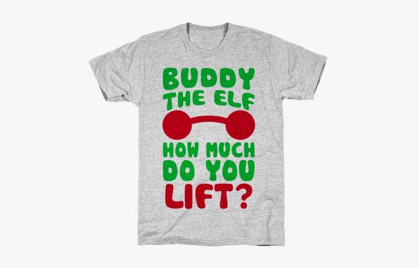 Buddy The Elf, How Much Do You Lift Mens T-shirt - Seal T Shirt, transparent png download