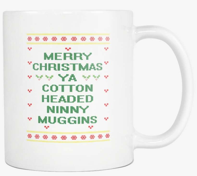 Merry Christmas Ya Cotton Headed Ninny Muggins Funny Beer Stein PNG