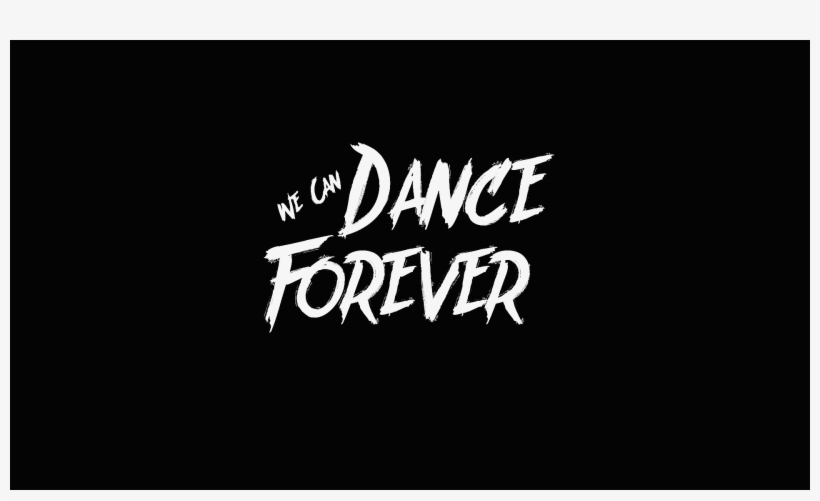 We Can Dance Forever2 - Calligraphy, transparent png download