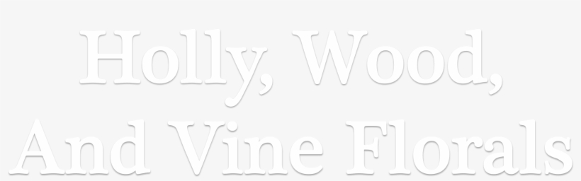 Holly, Wood And Vine Florals - Calligraphy, transparent png download