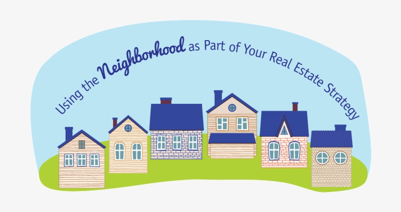 Using The Neighborhood Selling Point - Real Estate Broker, transparent png download