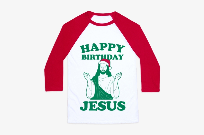 Happy Birthday Jesus Baseball Tee - Christmas In July Shirts, transparent png download