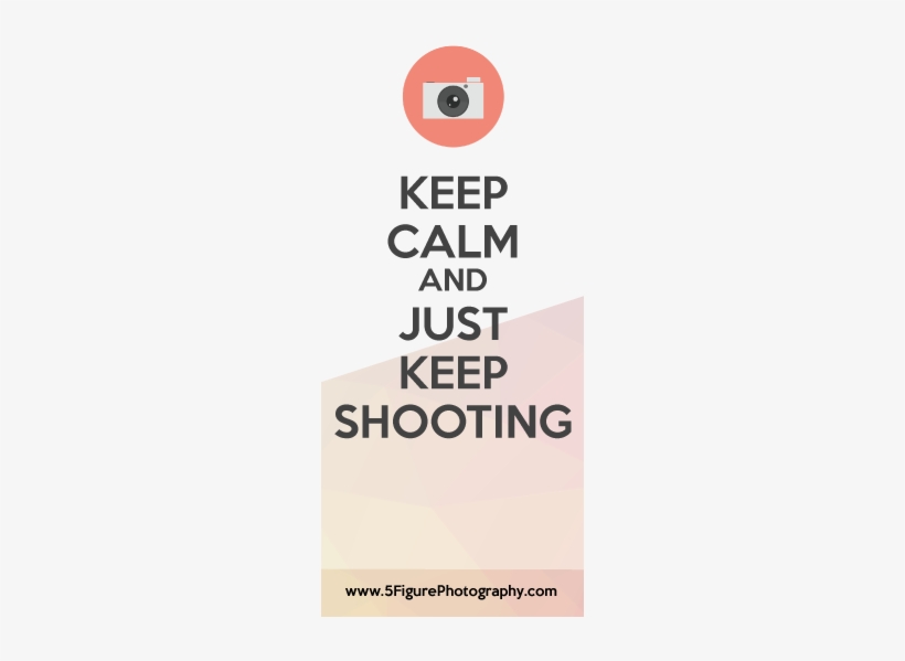 Keep Calm And Just Keeping Shooting - 20 Days Till Xmas, transparent png download
