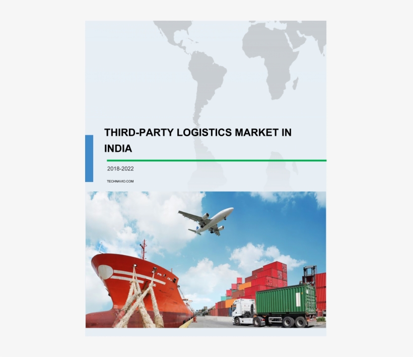 Third-party Logistics Market In India Industry Analysis, - Creating Value Through Advanced Logistics (ebook), transparent png download