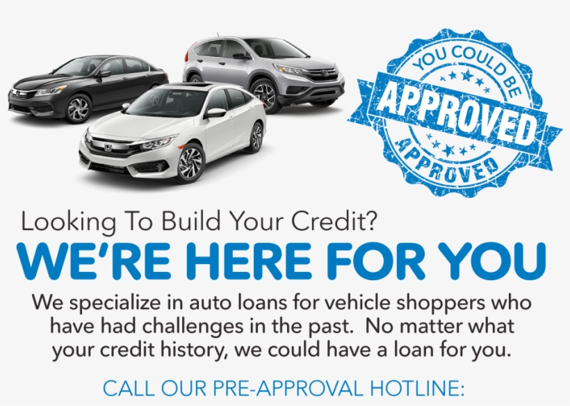 Looking To Build Your Credit We're Here For You - Your Approved Auto, transparent png download